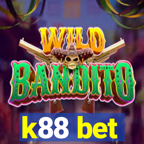 k88 bet